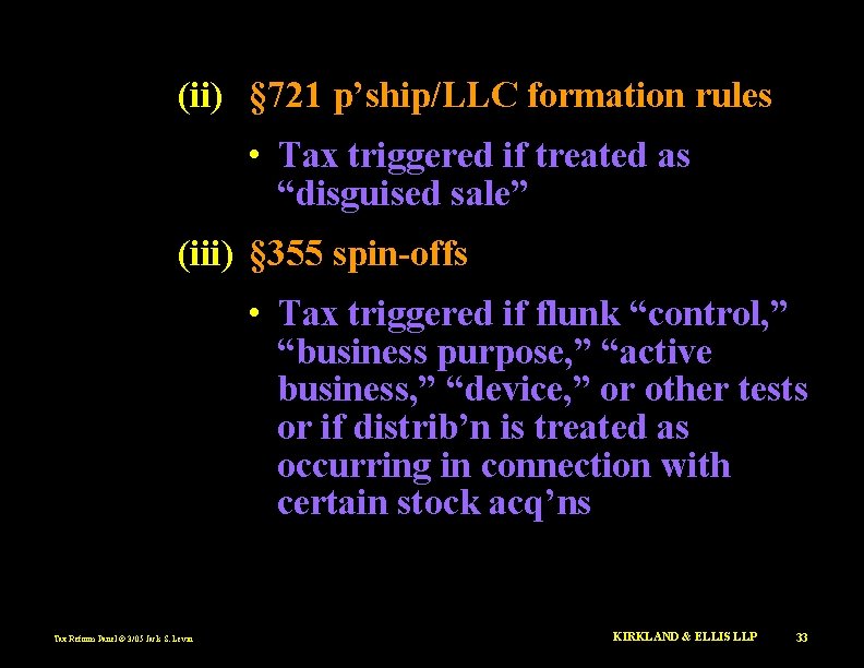 (ii) § 721 p’ship/LLC formation rules • Tax triggered if treated as “disguised sale”