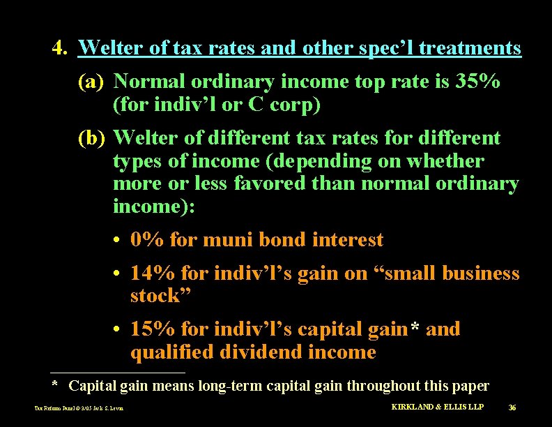 4. Welter of tax rates and other spec’l treatments (a) Normal ordinary income top