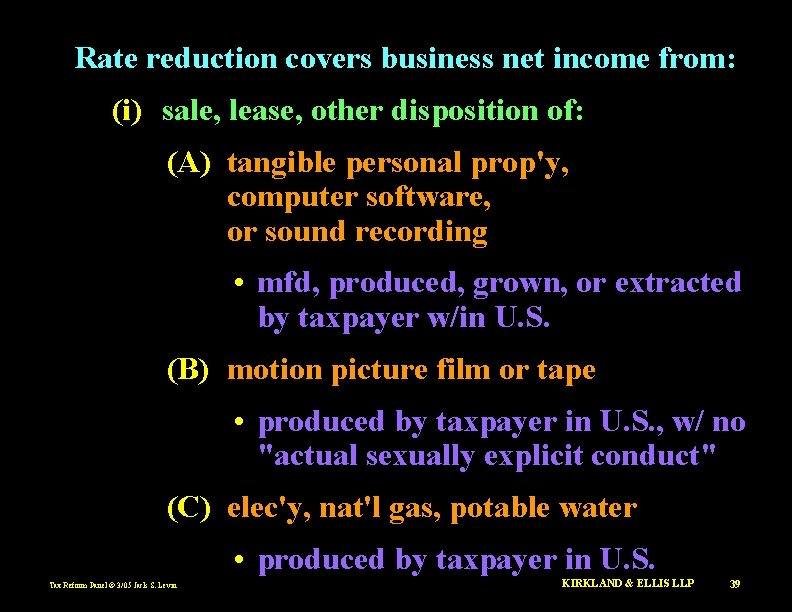 Rate reduction covers business net income from: (i) sale, lease, other disposition of: (A)