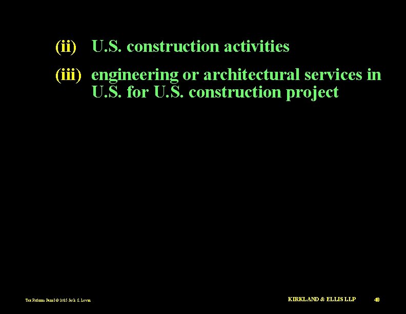 (ii) U. S. construction activities (iii) engineering or architectural services in U. S. for