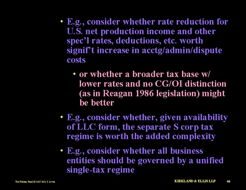  • E. g. , consider whether rate reduction for U. S. net production