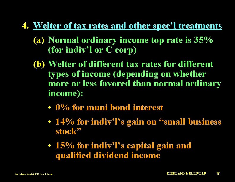 4. Welter of tax rates and other spec’l treatments (a) Normal ordinary income top