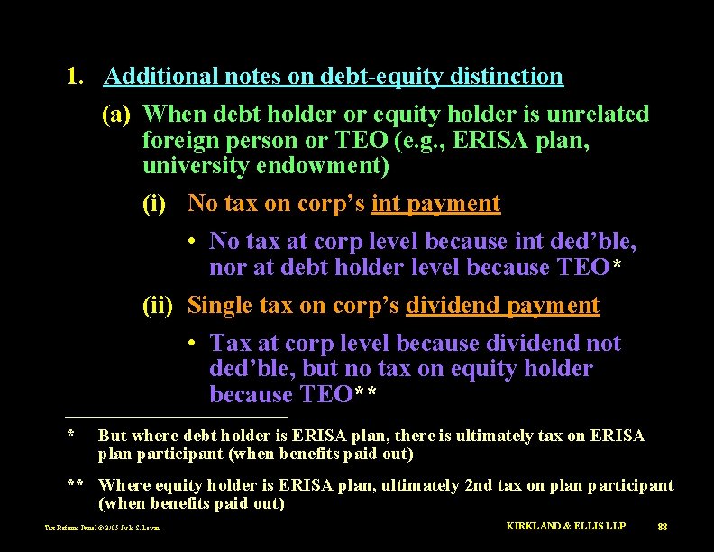 1. Additional notes on debt-equity distinction (a) When debt holder or equity holder is