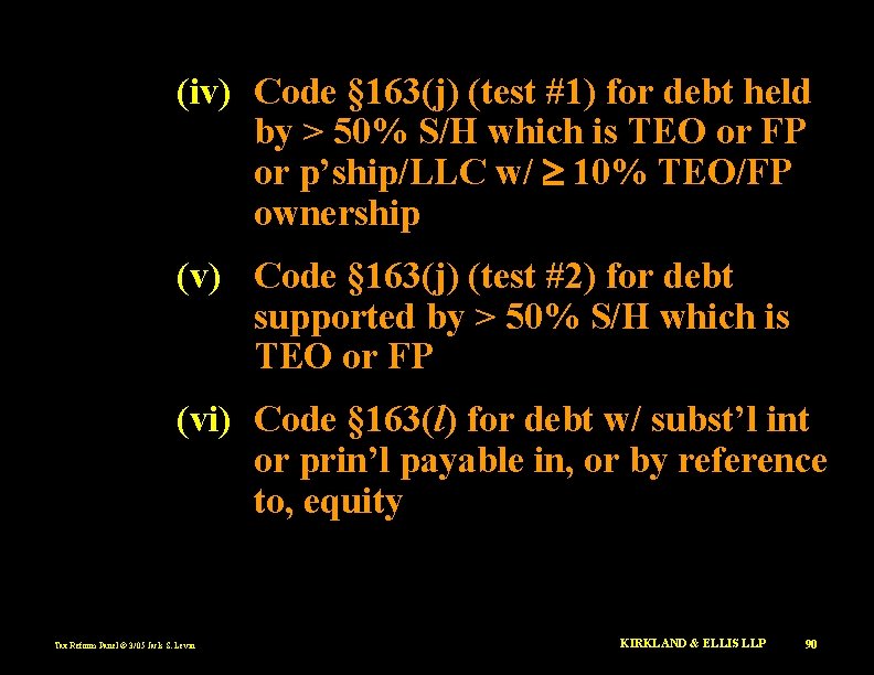 (iv) Code § 163(j) (test #1) for debt held by > 50% S/H which
