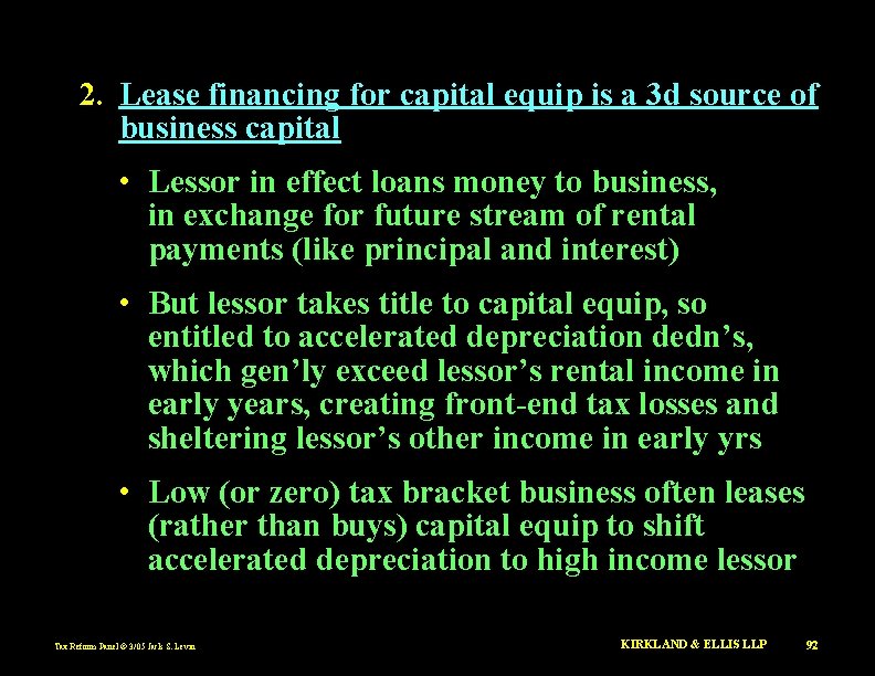 2. Lease financing for capital equip is a 3 d source of business capital