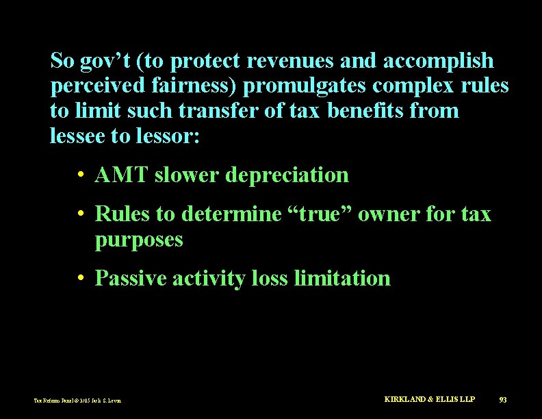 So gov’t (to protect revenues and accomplish perceived fairness) promulgates complex rules to limit