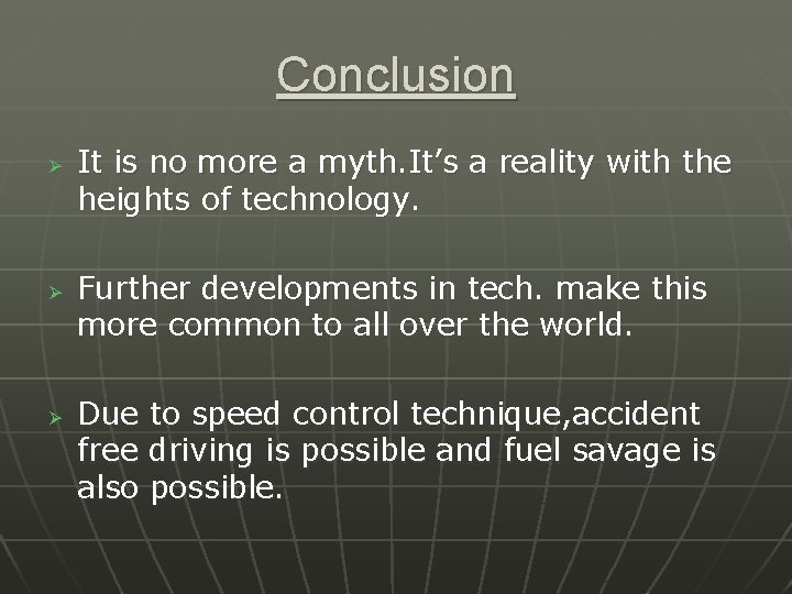 Conclusion Ø Ø Ø It is no more a myth. It’s a reality with