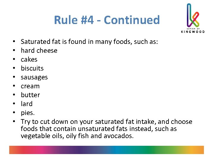 Rule #4 - Continued • • • Saturated fat is found in many foods,