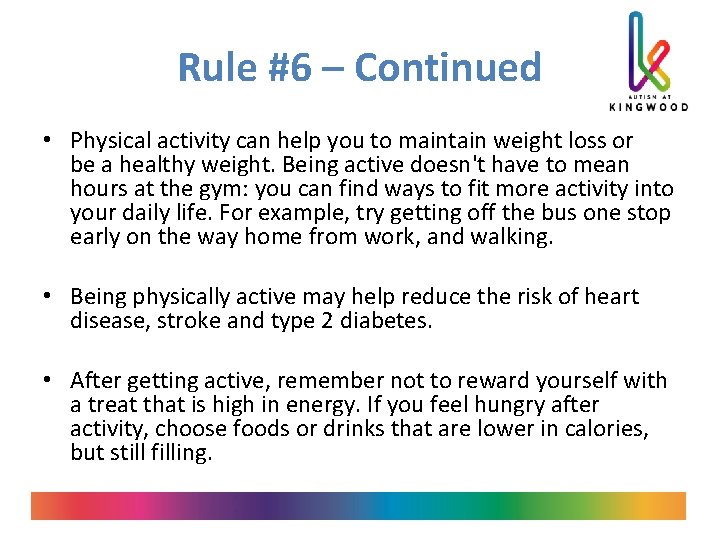 Rule #6 – Continued • Physical activity can help you to maintain weight loss