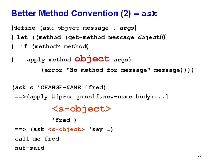 Better Method Convention (2) -- ask )define (ask object message. args( ) let ((method
