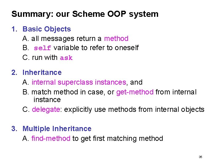 Summary: our Scheme OOP system 1. Basic Objects A. all messages return a method