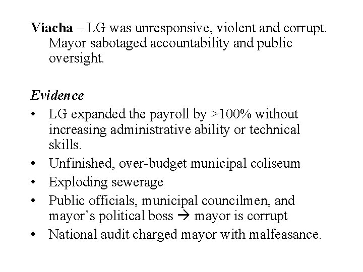 Viacha – LG was unresponsive, violent and corrupt. Mayor sabotaged accountability and public oversight.