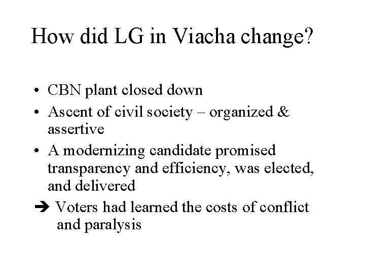 How did LG in Viacha change? • CBN plant closed down • Ascent of