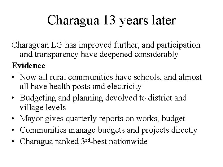 Charagua 13 years later Charaguan LG has improved further, and participation and transparency have