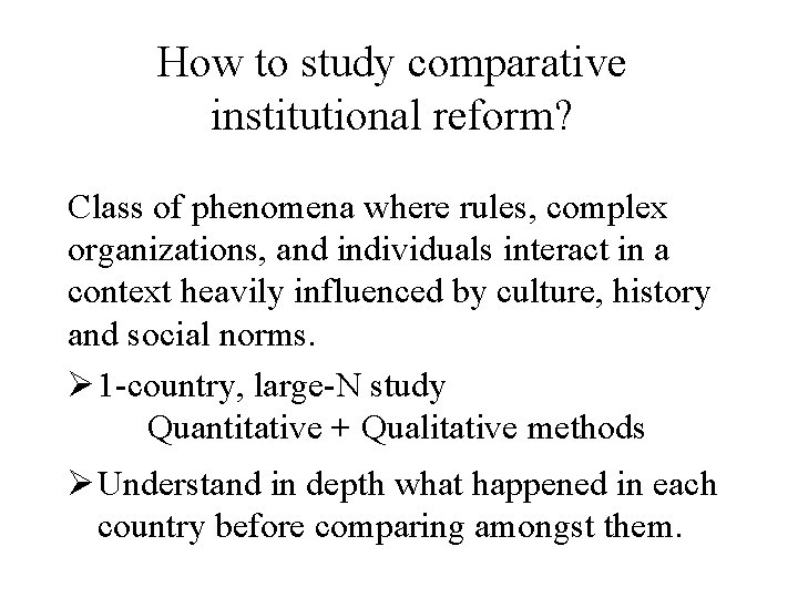 How to study comparative institutional reform? Class of phenomena where rules, complex organizations, and