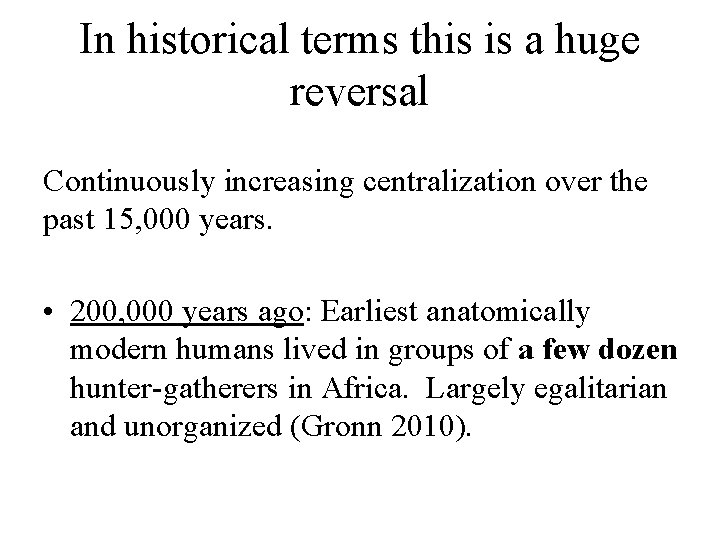 In historical terms this is a huge reversal Continuously increasing centralization over the past