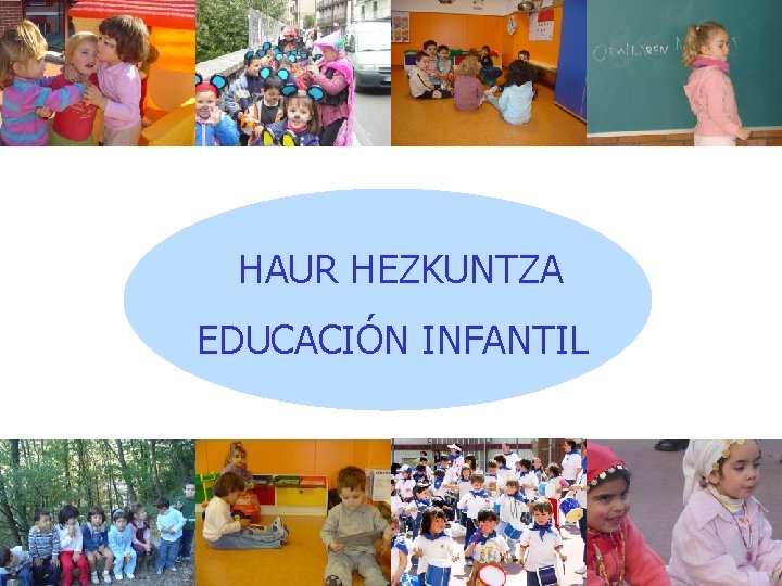 HAUR HEZKUNTZA EDUCACIÓN INFANTIL 