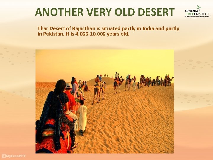 ANOTHER VERY OLD DESERT Thar Desert of Rajasthan is situated partly in India and