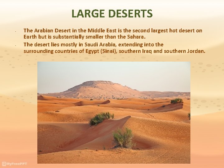 LARGE DESERTS - - The Arabian Desert in the Middle East is the second