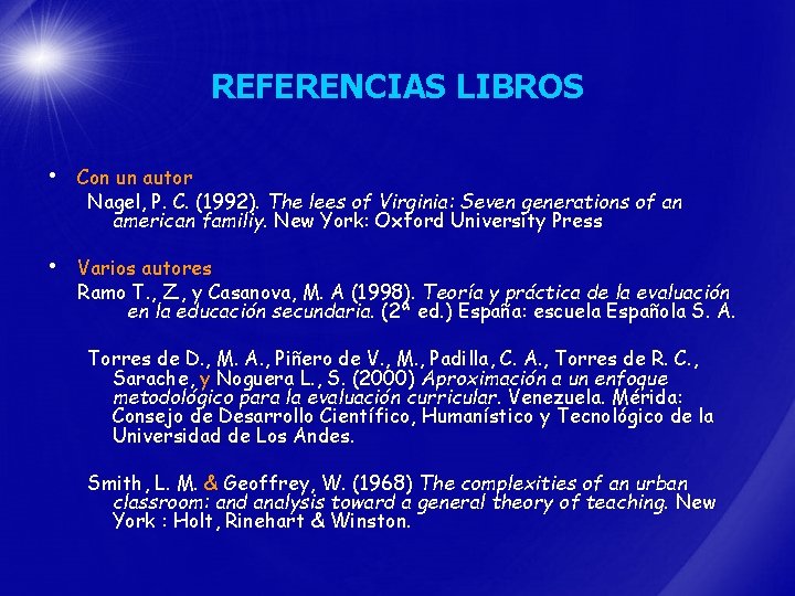 REFERENCIAS LIBROS • Con un autor Nagel, P. C. (1992). The lees of Virginia: