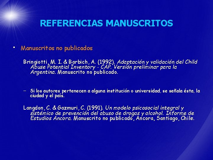 REFERENCIAS MANUSCRITOS • Manuscritos no publicados Bringiotti, M. I. & Barbich, A. (1992). Adaptación