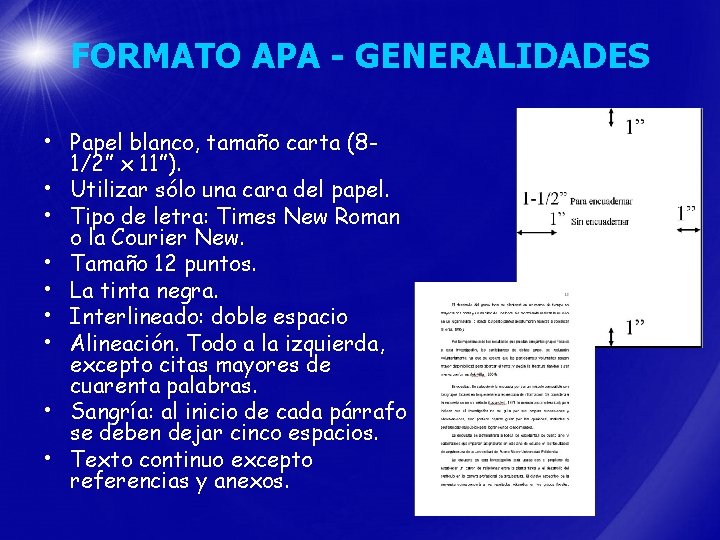 FORMATO APA - GENERALIDADES • Papel blanco, tamaño carta (8 • • 1/2” x