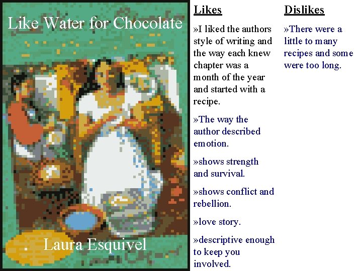 Like Water for Chocolate Likes Dislikes » I liked the authors style of writing