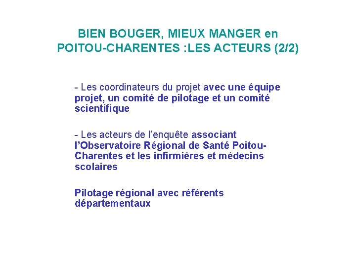 BIEN BOUGER, MIEUX MANGER en POITOU-CHARENTES : LES ACTEURS (2/2) - Les coordinateurs du