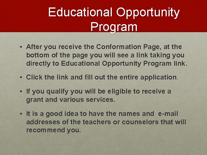 Educational Opportunity Program • After you receive the Conformation Page, at the bottom of