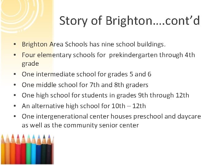 BRIGHTON AREA SCHOOLS Maximizing Shared Services Story of