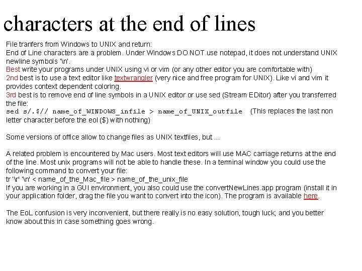 characters at the end of lines File tranfers from Windows to UNIX and return: