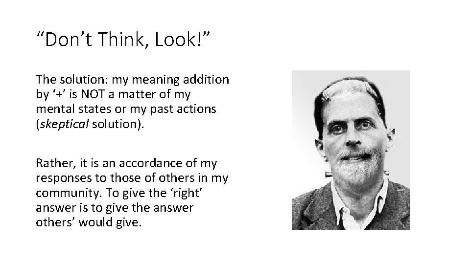 “Don’t Think, Look!” The solution: my meaning addition by ‘+’ is NOT a matter