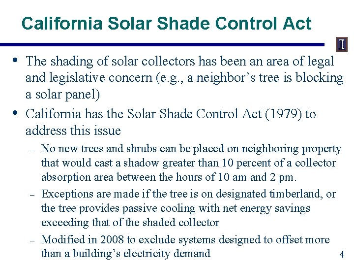 California Solar Shade Control Act • • The shading of solar collectors has been