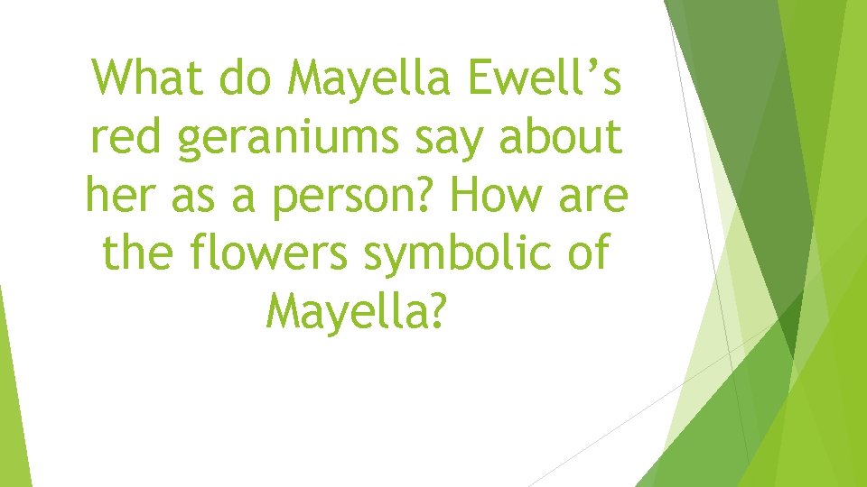 What do Mayella Ewell’s red geraniums say about her as a person? How are