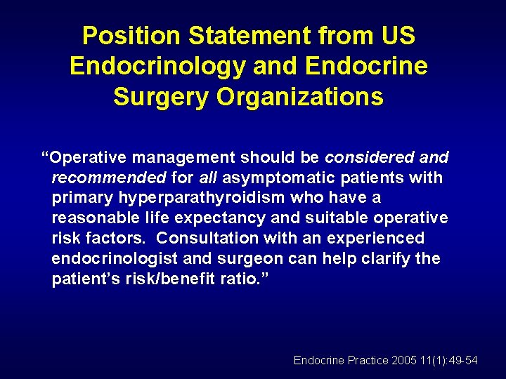 Position Statement from US Endocrinology and Endocrine Surgery Organizations “Operative management should be considered