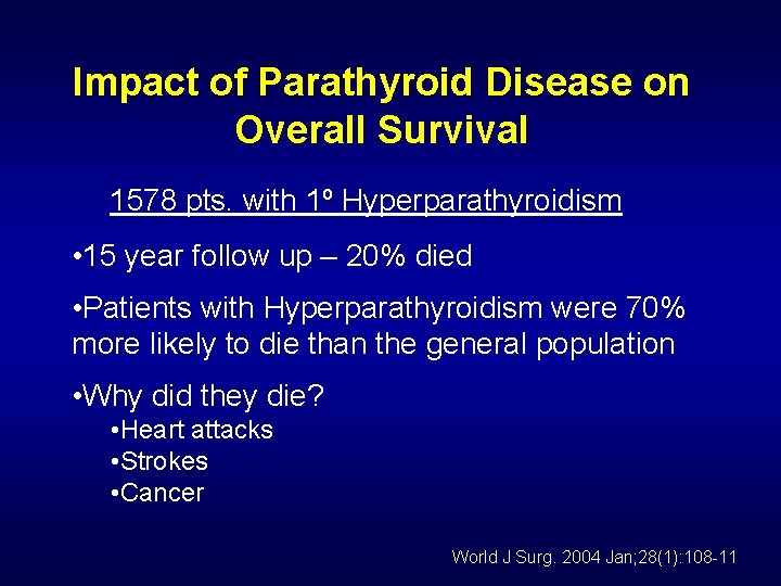 Impact of Parathyroid Disease on Overall Survival 1578 pts. with 1º Hyperparathyroidism • 15