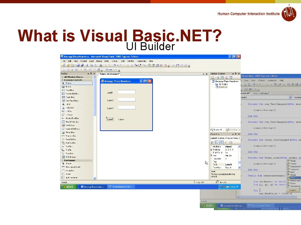 What is Visual Basic. NET? UI Builder 11 What is Visual Basic. NET? UI Builder 11
