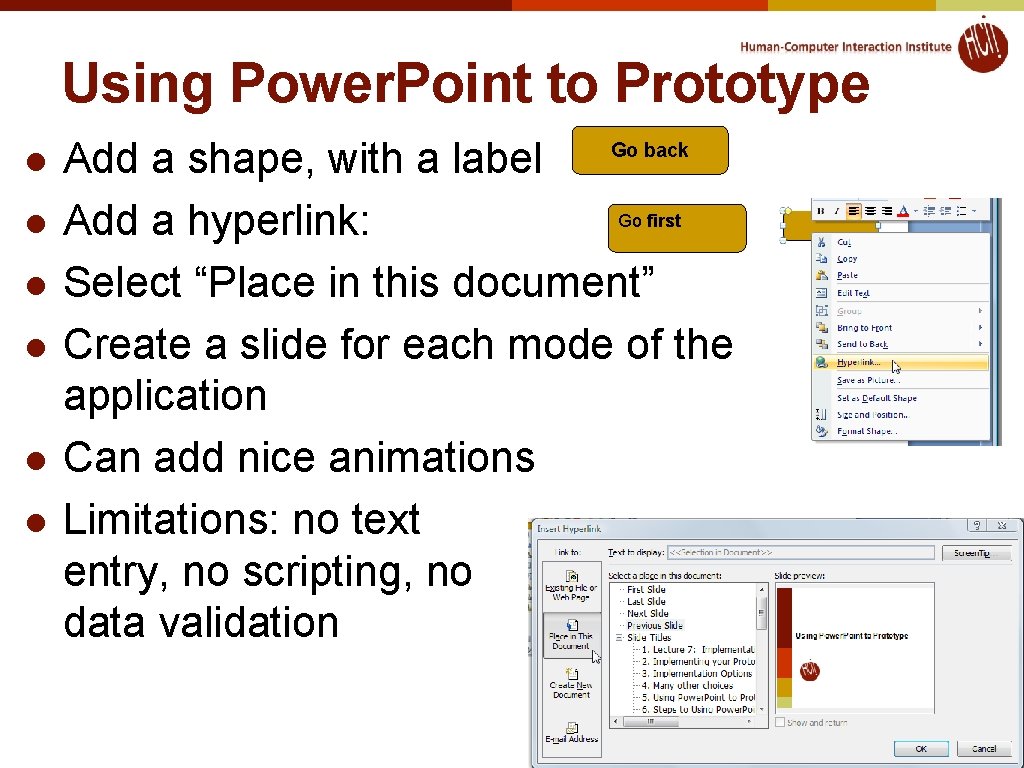 Using Power. Point to Prototype l l l Add a shape, with a label Using Power. Point to Prototype l l l Add a shape, with a label