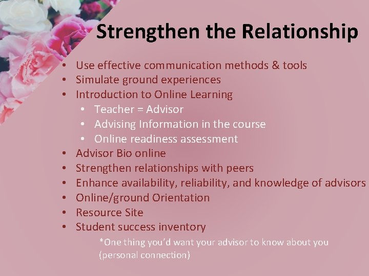 Strengthen the Relationship • Use effective communication methods & tools • Simulate ground experiences