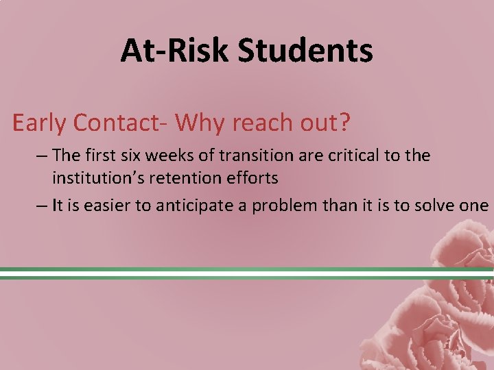 At-Risk Students Early Contact- Why reach out? – The first six weeks of transition