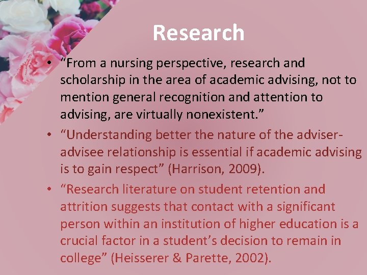Research • “From a nursing perspective, research and scholarship in the area of academic