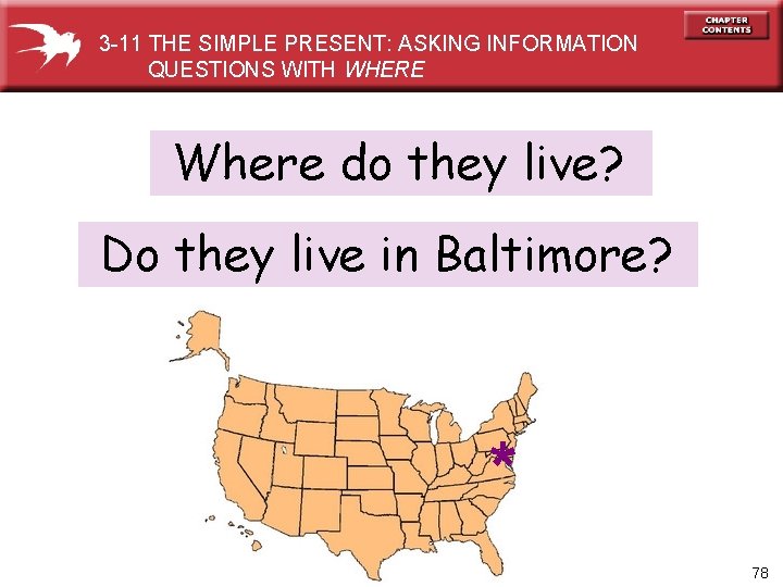 3 -11 THE SIMPLE PRESENT: ASKING INFORMATION QUESTIONS WITH WHERE Where do they live?