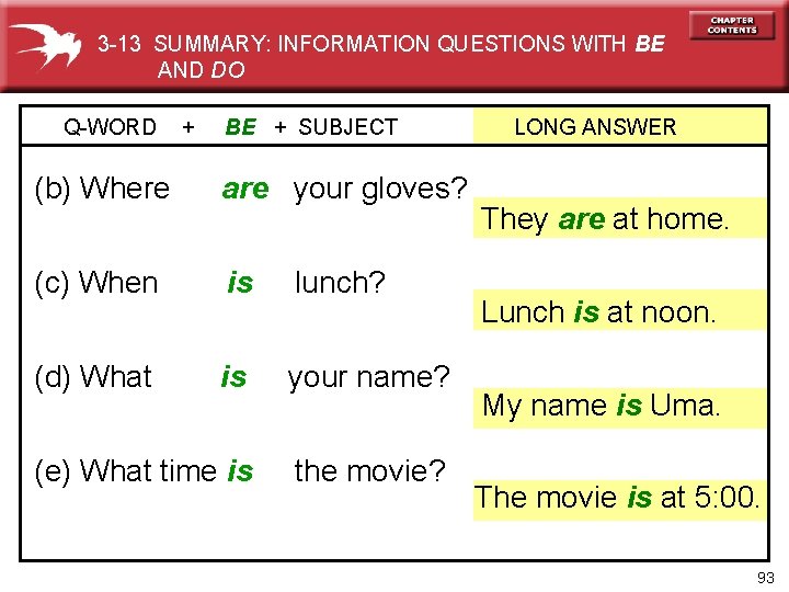 3 -13 SUMMARY: INFORMATION QUESTIONS WITH BE AND DO Q-WORD + BE + SUBJECT