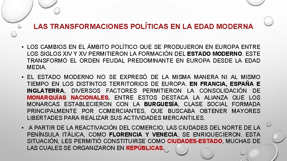 LAS TRANSFORMACIONES POLÍTICAS EN LA EDAD MODERNA • LOS CAMBIOS EN EL ÁMBITO POLÍTICO