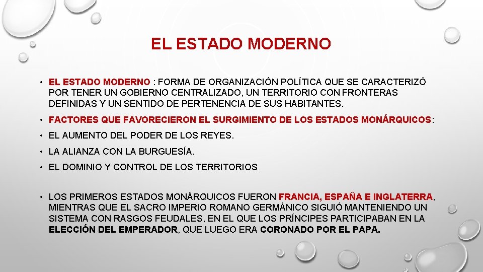 EL ESTADO MODERNO • EL ESTADO MODERNO : FORMA DE ORGANIZACIÓN POLÍTICA QUE SE