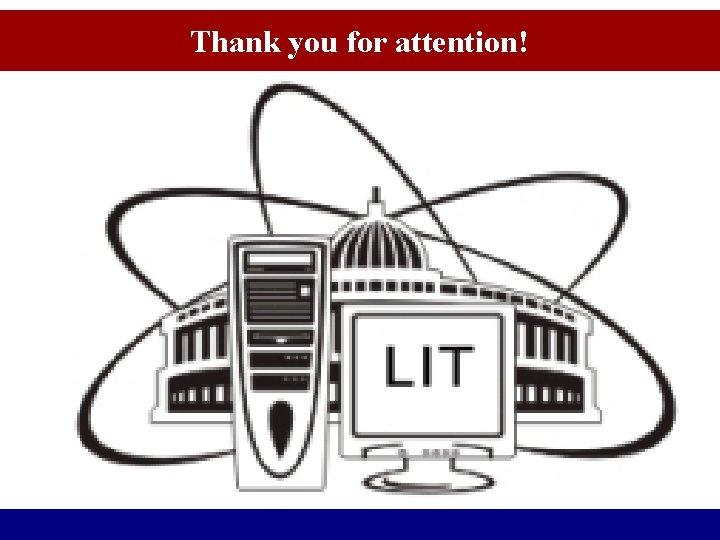 Thank you for attention! 