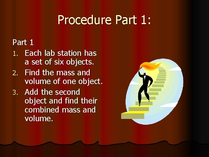 Procedure Part 1: Part 1 1. Each lab station has a set of six