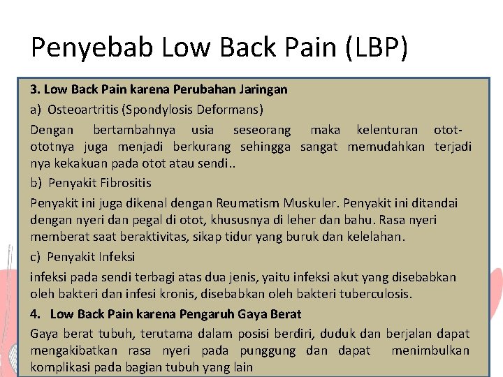 Penyebab Low Back Pain (LBP) 3. Low Back Pain karena Perubahan Jaringan a) Osteoartritis