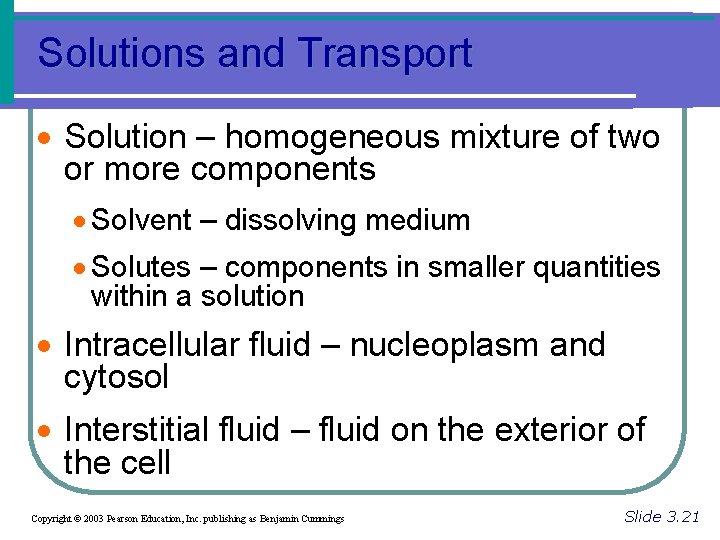 Solutions and Transport · Solution – homogeneous mixture of two or more components ·