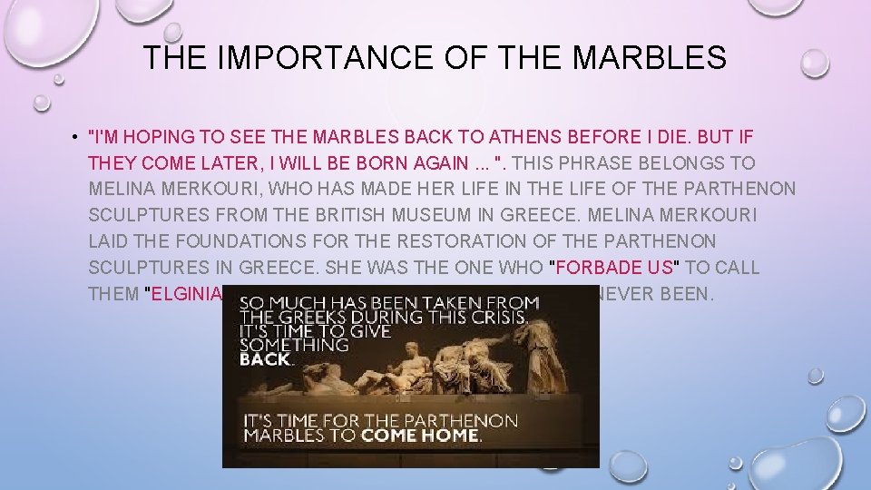 THE IMPORTANCE OF THE MARBLES • "I'M HOPING TO SEE THE MARBLES BACK TO